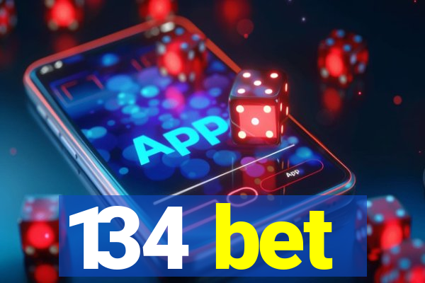 134 bet